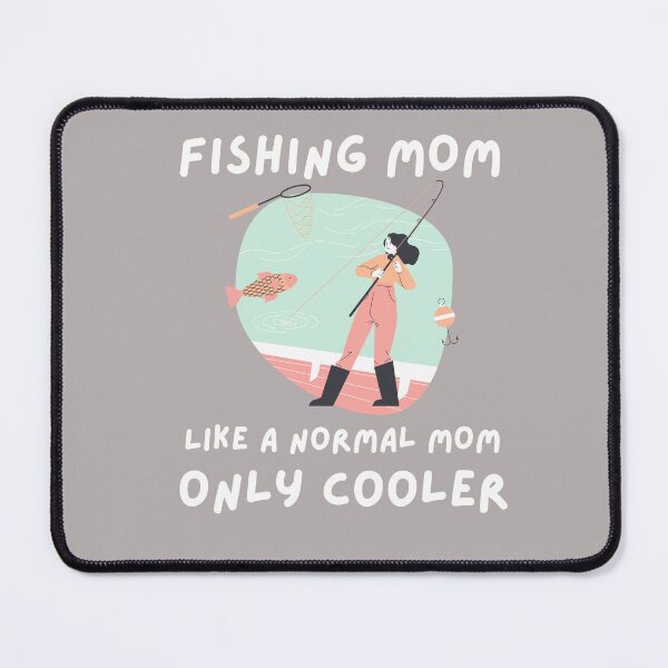 Item preview, Fishing mom like a normal mom only cooler-Funny quotes sticker designed and sold by medoutfits.
