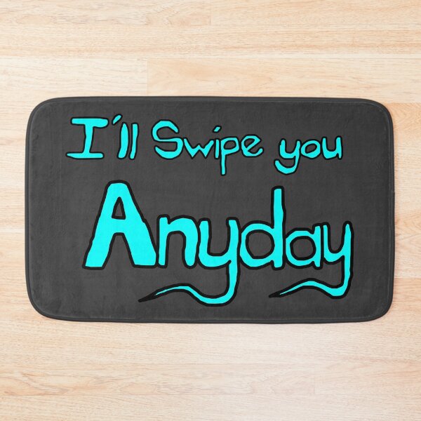 Item preview, Ill swipe you anyday (Blue and Black) designed and sold by Hypnotees.