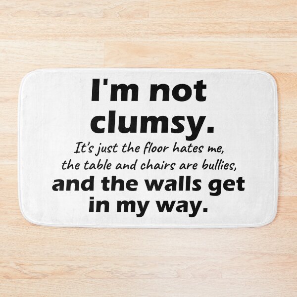 Item preview, I'm not clumsy designed and sold by Rothnaric.