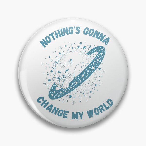 Item preview, Nothing's gonna change my world cat designed and sold by thesighshop.
