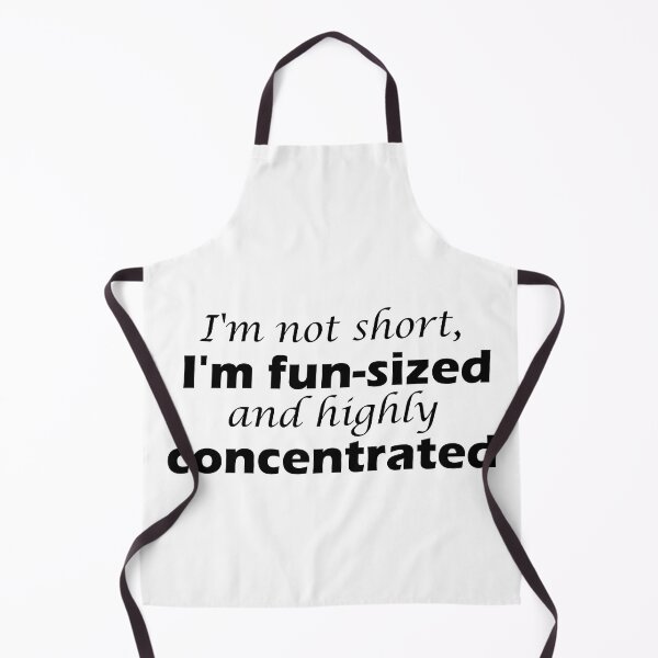 Item preview, I'm not short, I'm fun-sized and highly concentrated designed and sold by Rothnaric.