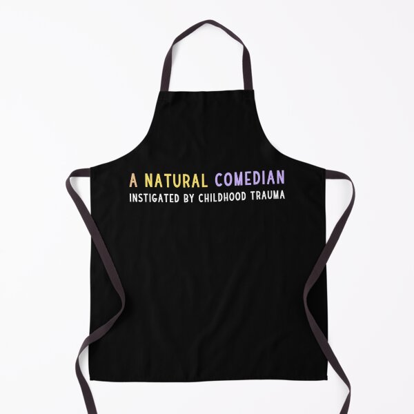 Item preview, A Natural Comedian Instigated By Childhood Trauma Color designed and sold by AmyMakes.