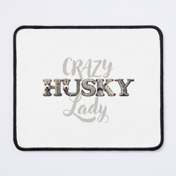 Item preview, Crazy HUSKY Lady (with huskies in the letters) designed and sold by jazzydevil.