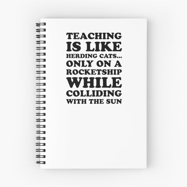 Item preview, TEACHING is like herding cats... only on a rocketship while colliding with the SUN! designed and sold by jazzydevil.