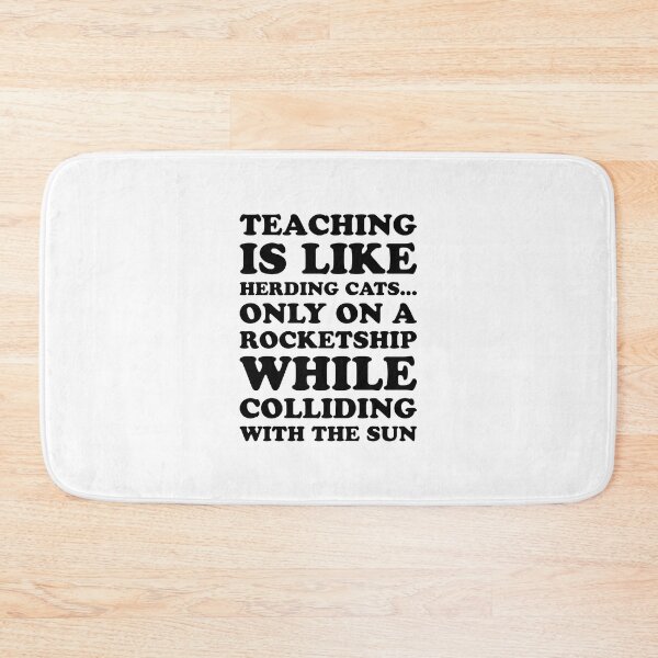 Item preview, TEACHING is like herding cats... only on a rocketship while colliding with the SUN! designed and sold by jazzydevil.