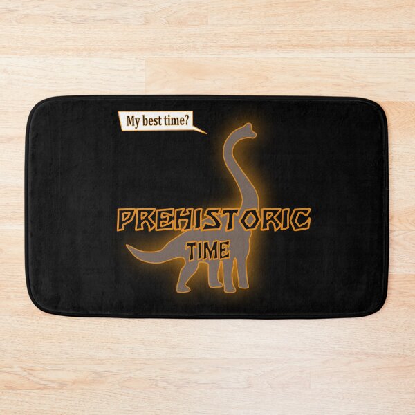 Item preview, Brachiosaur: My best time? Prehistoric Time designed and sold by DinozayerStudio.