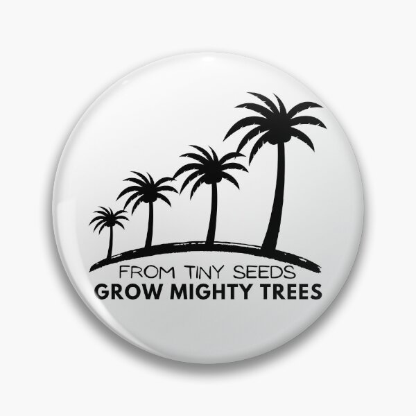 Item preview, From Tiny Seeds, Grow Mighty Trees designed and sold by Lizmorse.