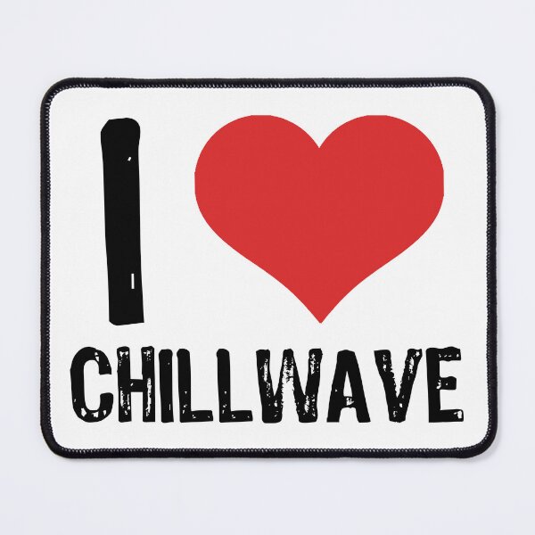 Item preview, I Love Chillwave designed and sold by The "I Love Everything" Shop.