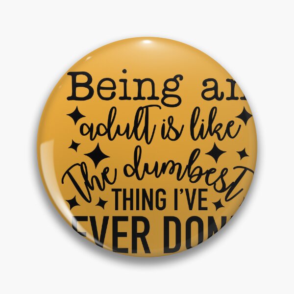 Item preview, Being An Adult designed and sold by BeagleDesigns.