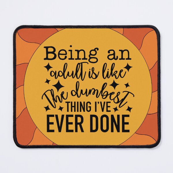 Item preview, Being An Adult designed and sold by BeagleDesigns.