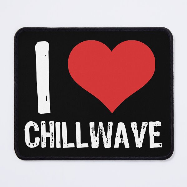 Item preview, I Love Chillwave designed and sold by The "I Love Everything" Shop.