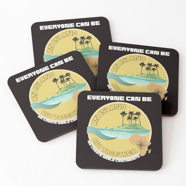 Item preview, Everyone Can Be An Island But Together We Create Whole Continents designed and sold by HelenGie.