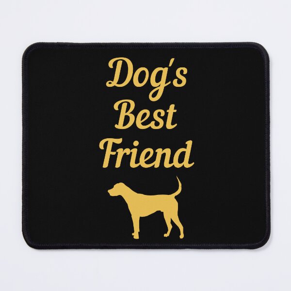 Item preview, Dog's Best Friend designed and sold by CoolHippoQuotes.