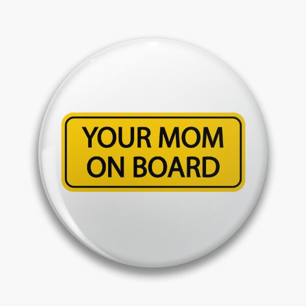 Item preview, Your Mom On Board funny bumper  designed and sold by Mamado-sakou.
