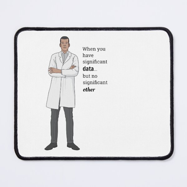 Item preview, Significant data, but no significant other designed and sold by Witty-Biotech.