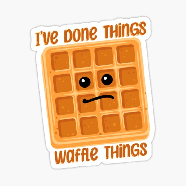 Item preview, I’ve done waffle things food pun designed and sold by HolidayBug.