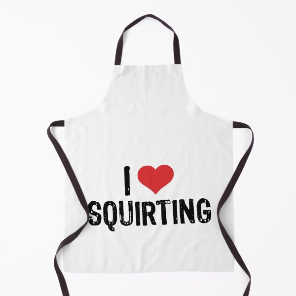 Item preview, I Love Squirting designed and sold by The "I Love Everything" Shop.