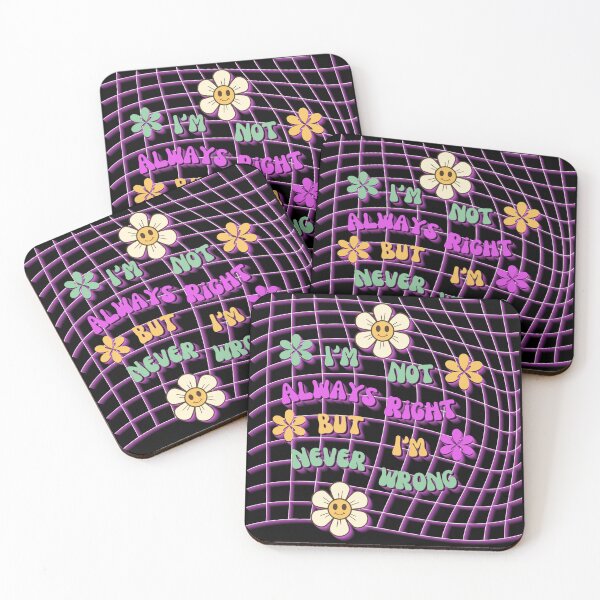 Item preview, I'm Not Always Right But I'm Never Wrong designed and sold by Paula Helit.