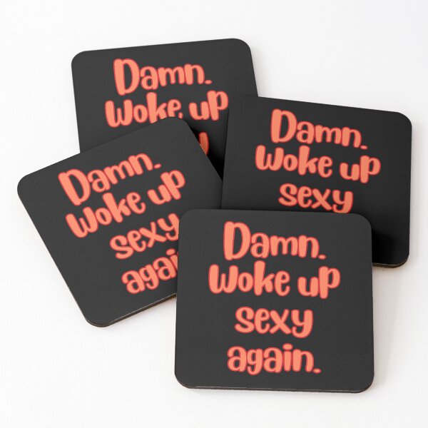 Item preview, Damn, Woke up Sexy Again, Self Love, Self Confidence, Self worth, Feminist designed and sold by Magic Love Art Print.