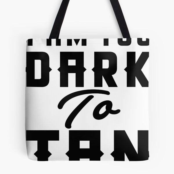 Item preview, TOO DARK designed and sold by redbubblejo.