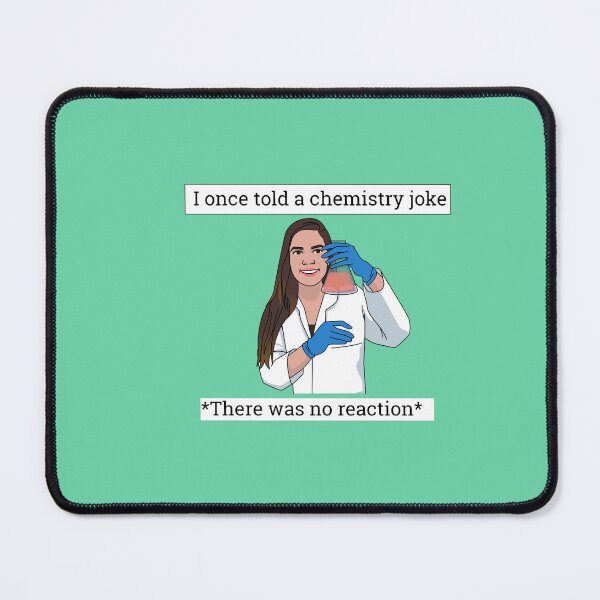 Item preview, Chemistry joke designed and sold by Witty-Biotech.
