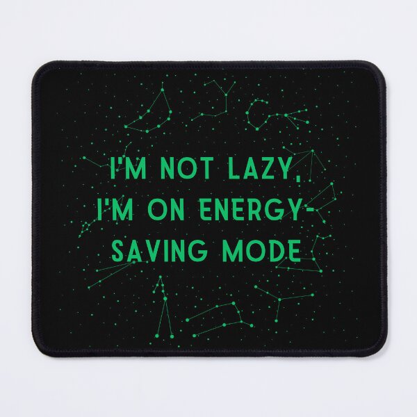 Item preview, I'm not lazy, I'm on energy-saving mode designed and sold by tharonz.
