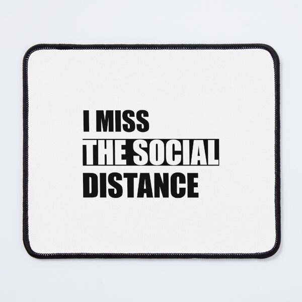 Item preview, I miss the social distance designed and sold by BeCoolByHarun.