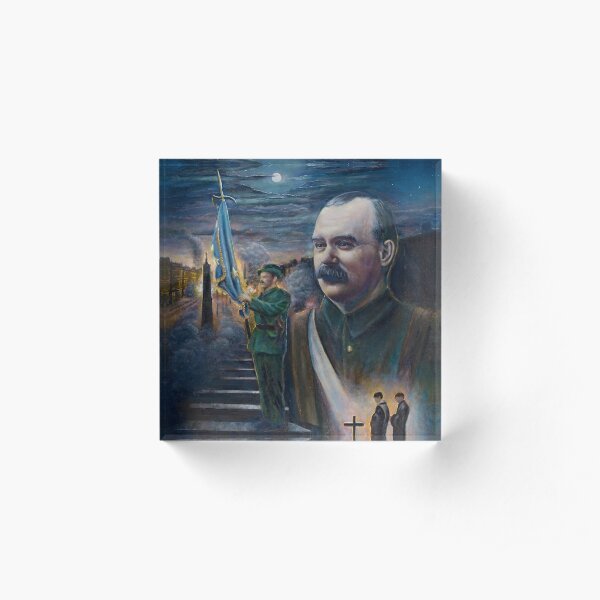 James Connolly 'General Connolly, the rising' of the moon' Acrylic Block