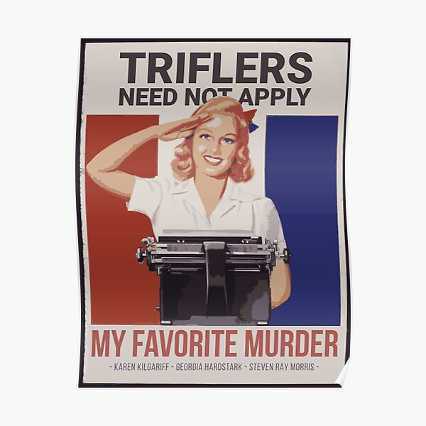 Triflers need not apply Poster