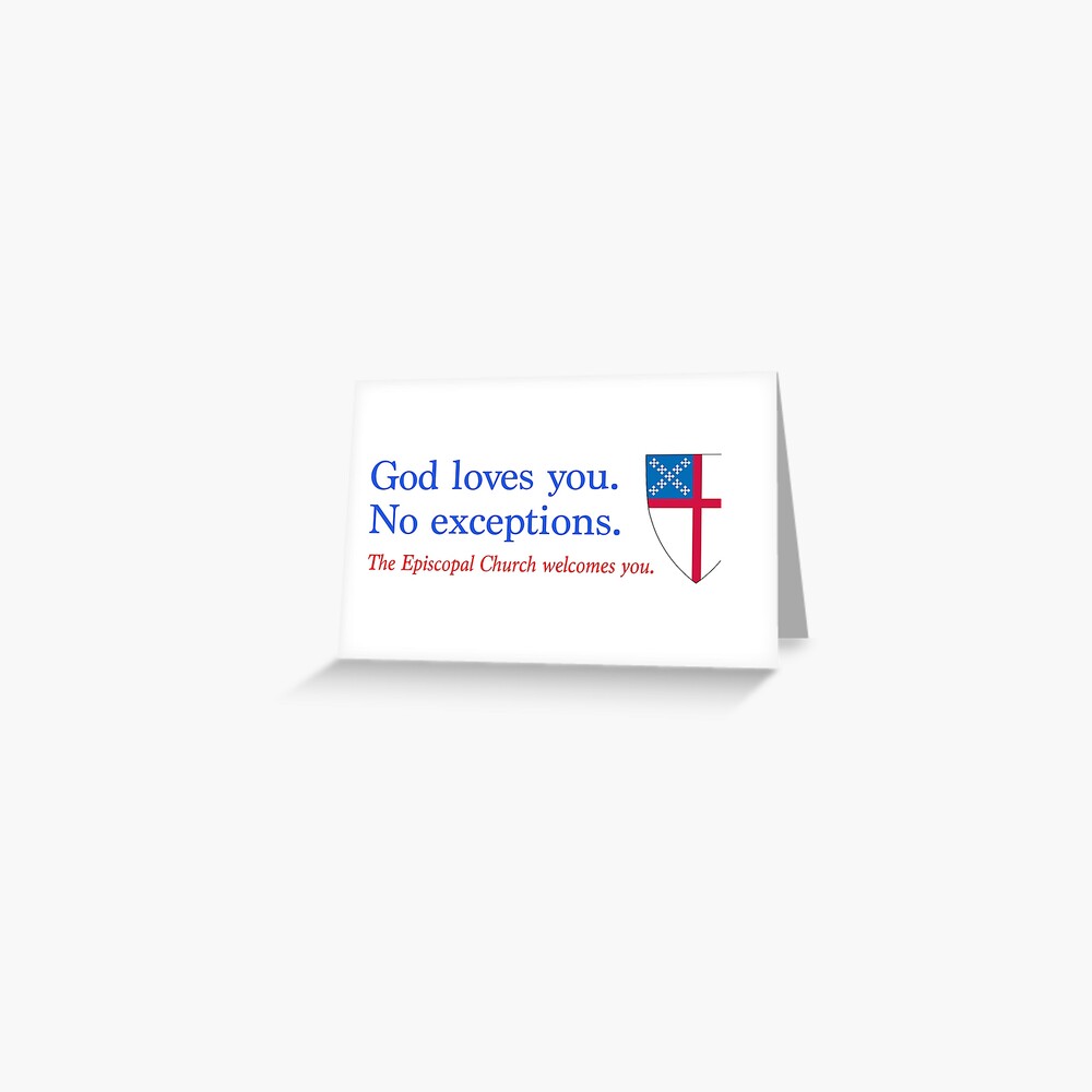 The Episcopal Church Welcomes You God Loves You No Exceptions Greeting Card For Sale By 8595