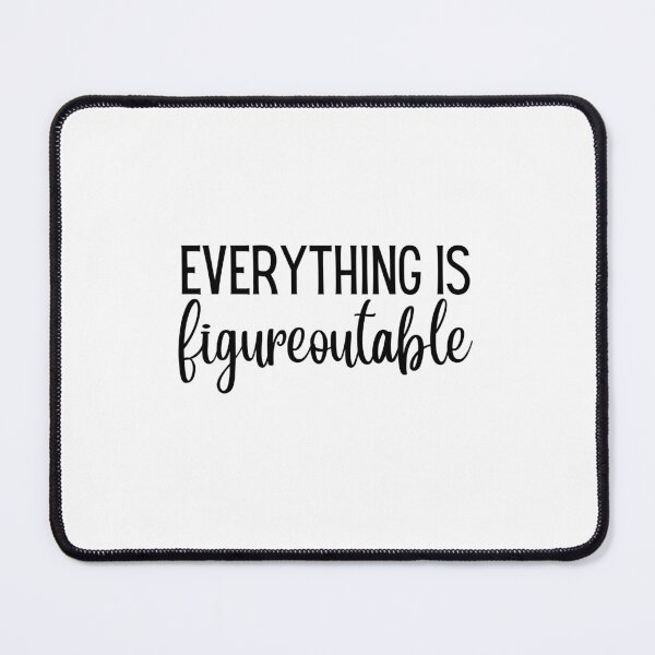 Item preview, Everything is Figureoutable | Motivation | Affirmation | Girl Boss designed and sold by ShoniwDesigns.