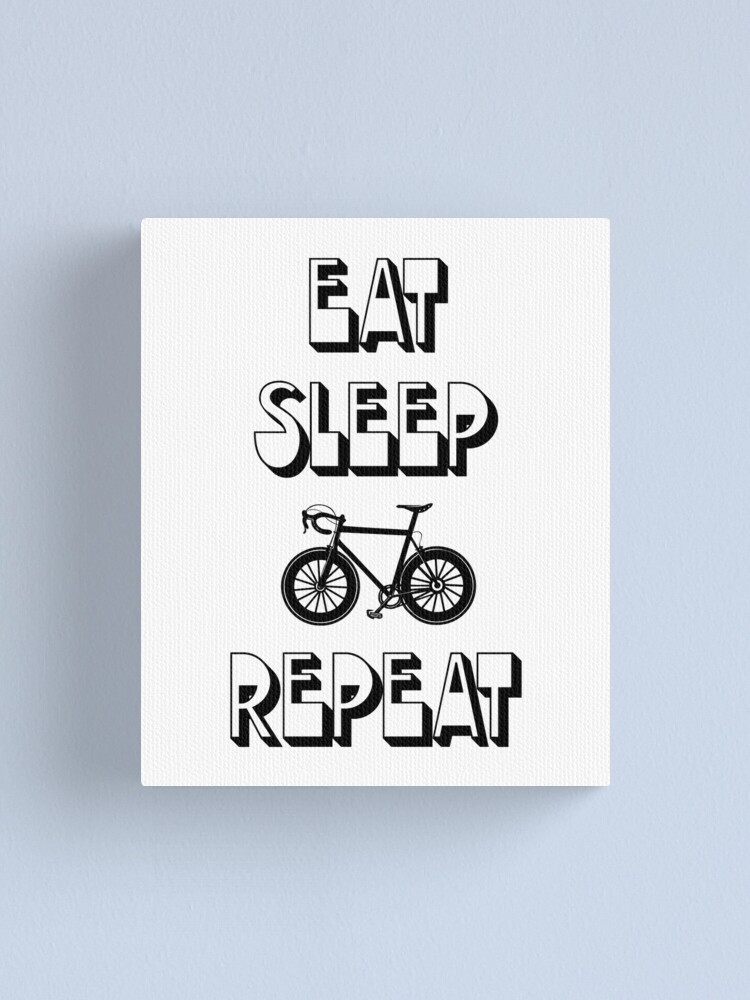 Impression Sur Toile Mangez Sleep Bike Repeat Funny Amusant Cycling Citation Vtt Bmx Vtt Par Kateshephard Redbubble