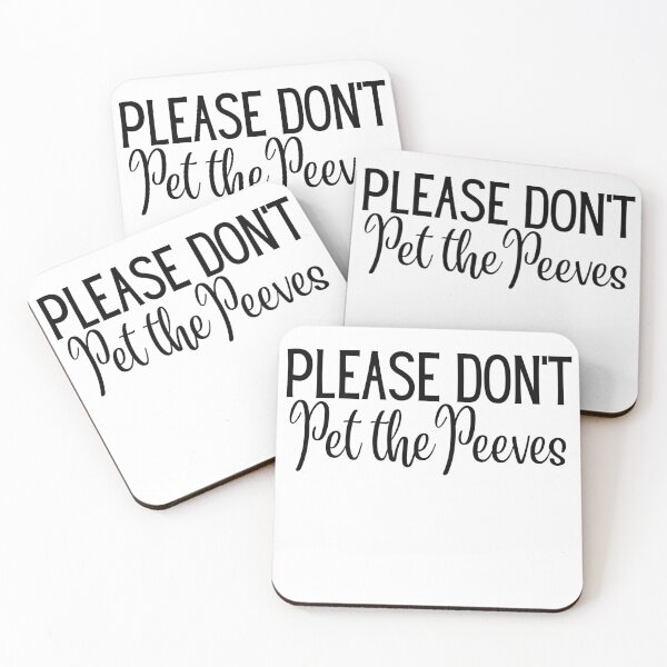 Item preview, Please Dont Pet the Peeves | Sarcasm | Sarcastic | Joke | Funny designed and sold by ShoniwDesigns.