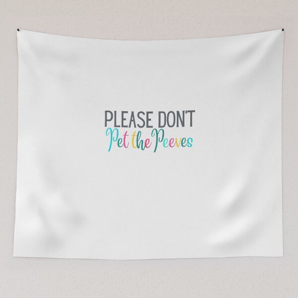 Item preview, Please Dont Pet the Peeves | Sarcasm | Sarcastic | Joke | Funny designed and sold by ShoniwDesigns.