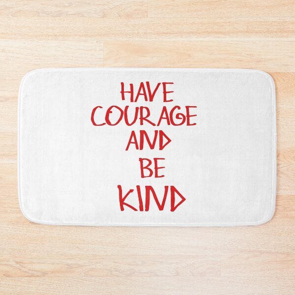 Item preview, Have Courage And Be Kind designed and sold by kinpirks.
