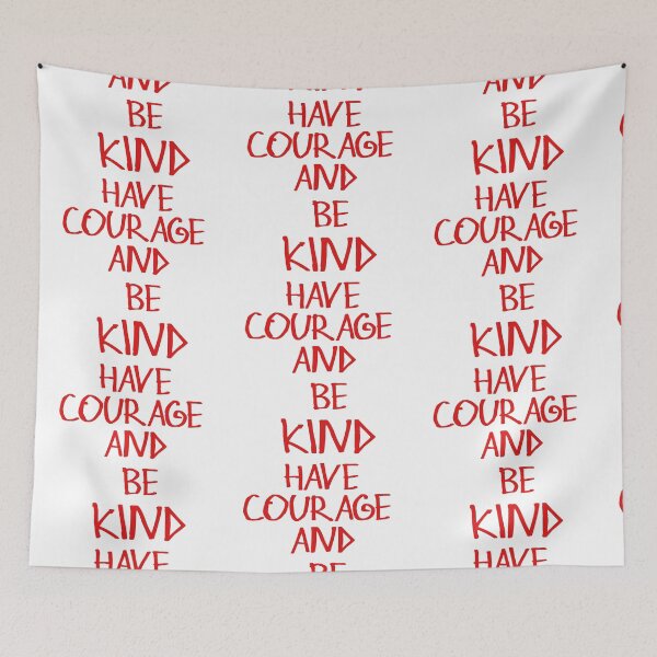 Item preview, Have Courage And Be Kind designed and sold by kinpirks.