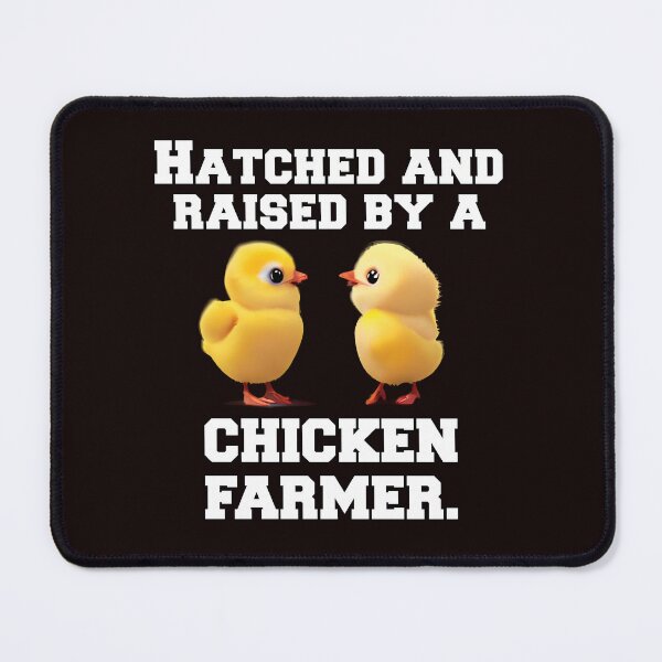 Item preview, Funny Chicken Farmer Humor Hatched And Raised By A Chicken Farmer designed and sold by fantasticdesign.
