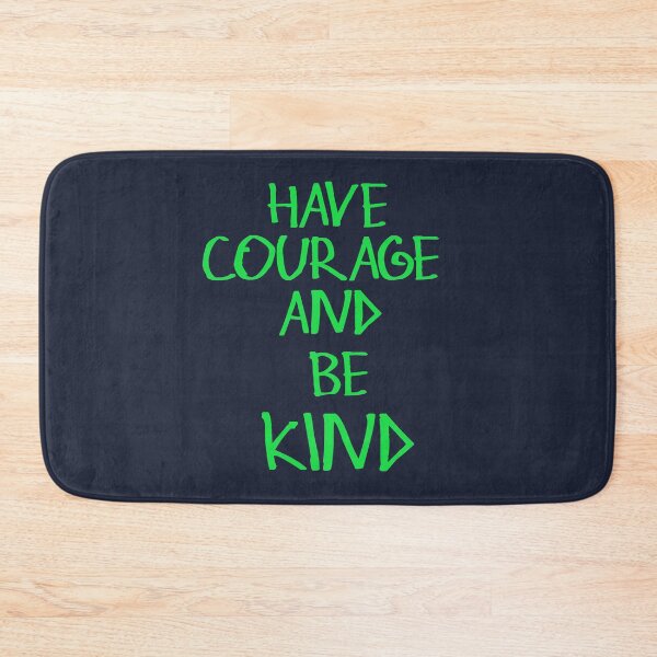 Item preview, Have Courage And Be Kind designed and sold by kinpirks.
