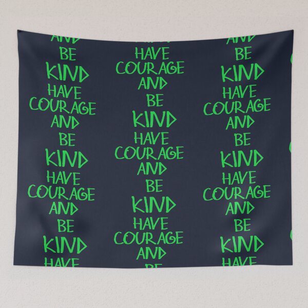 Item preview, Have Courage And Be Kind designed and sold by kinpirks.
