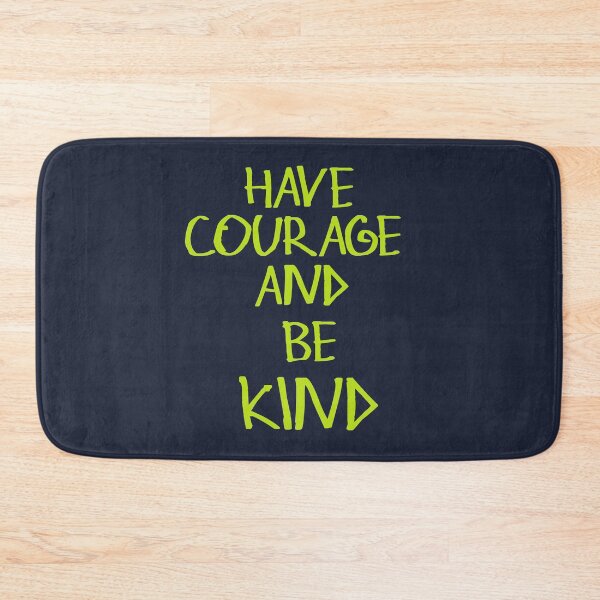 Item preview, Have Courage And Be Kind designed and sold by kinpirks.
