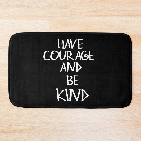 Item preview, Have Courage And Be Kind designed and sold by kinpirks.