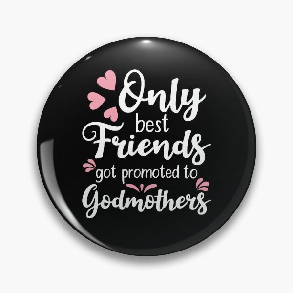 Item preview, Only The Best Friends Got Promoted to Godmothers designed and sold by AdiApparel.