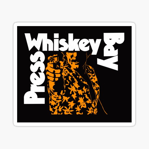 Whiskey Bay Press 2 Sticker