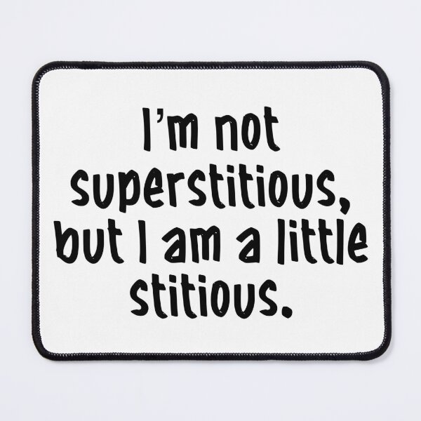 Item preview, I am a little stitious - The Office designed and sold by sjwat.