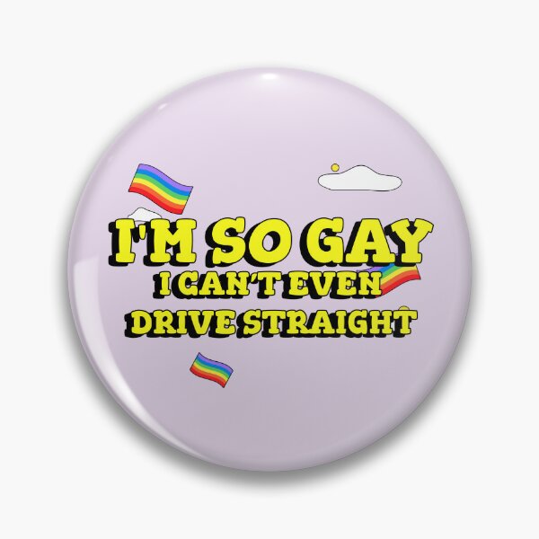 Item preview, I'm So Gay, I Can't Even Drive Straight Funny designed and sold by Harmonick-Tees.