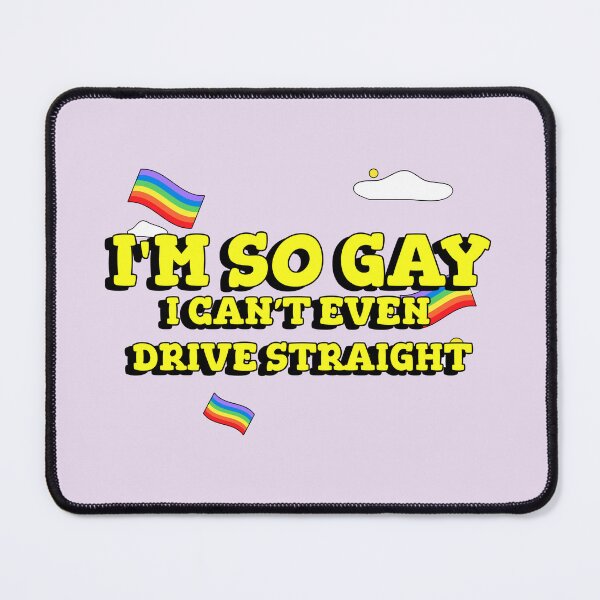 Item preview, I'm So Gay, I Can't Even Drive Straight Funny designed and sold by Harmonick-Tees.