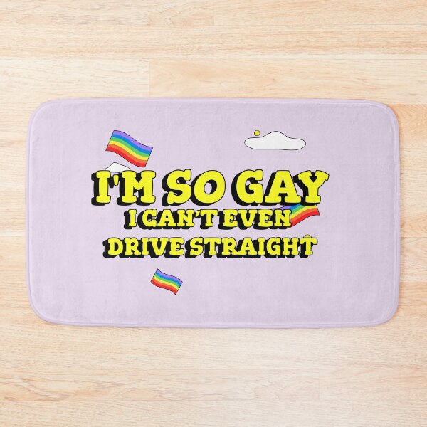 Item preview, I'm So Gay, I Can't Even Drive Straight Funny designed and sold by Harmonick-Tees.