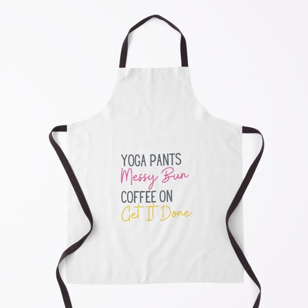 Item preview, Yoga Pants | Messy Bun | Coffee On | Get It Done designed and sold by ShoniwDesigns.