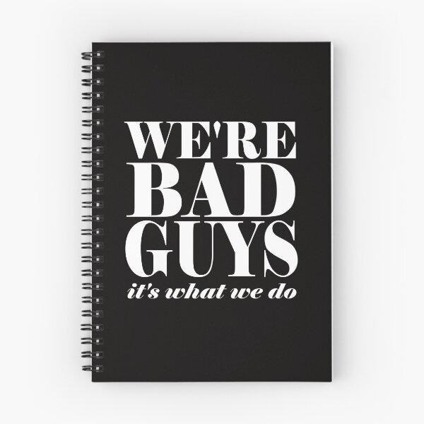 Item preview, We're bad guys.  It's what we do. designed and sold by Cetaceous.