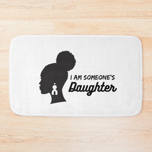 Item preview, I am someone's daughter  designed and sold by WHDProduction45.